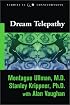 Dream Telepathy: Experiments in Nocturnal Extrasensory Perception (Studies in Consciousness)