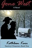 Gone West (Destinys Dreamers Book 1)