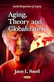Aging, theory and globalization