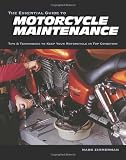 The Essential Guide to Motorcycle Maintenance