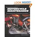 The Essential Guide to Motorcycle Maintenance: Tips and Techniques to Keep Your Motorcycle in Top Condition