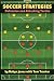 Soccer Strategies: Defensive and Attacking Tactics