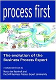 Process First: The evolution of the Business Process Expert