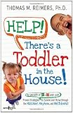 Help! Theres a Toddler in the House!