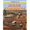 Life in a Mining Community (Learn about Rural Life)