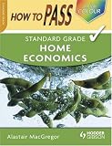How To Pass Standard Grade Home Economics (How to Pass)