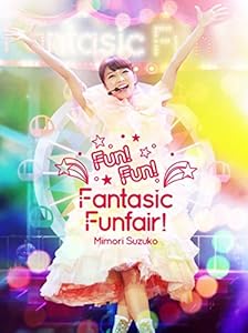 三森すずこLIVE映像第2弾 Mimori Suzuko Live 2015『Fun!Fun!Fantasic Funfair!』 [Blu-ray]