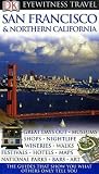 Dk Eyewitness Travel Guide: San Francisco & Northern Califor