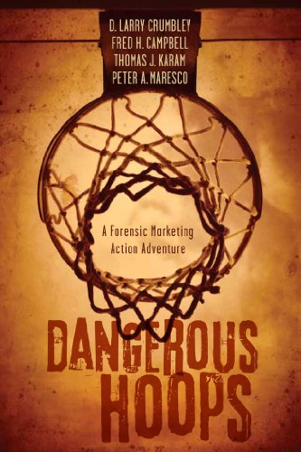 Dangerous Hoops: A Forensic Marketing Action Adventure (LSU Press Paperback Original)