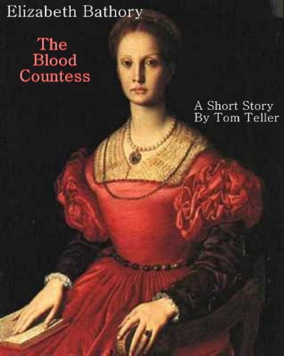 Elizabeth Bathory, The Blood Countess