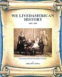 We Lived American History 1600 to 2000