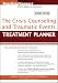 The Crisis Counseling and Traumatic Events Treatment Planner (PracticePlanners)