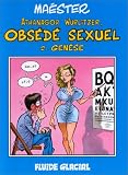 Athanagor Wurlitzer, obs�d� sexuel. 2, Gen�se