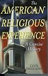 The American Religious Experience: A Concise History