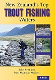 New Zealands Top Trout Fishing Waters