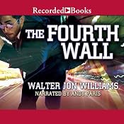 The Fourth Wall | [Walter Jon Williams]