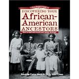 A Genealogist's Guide to Discovering Your African-American Ancestors (Genealogist's Guides to Discovering Your Ancestor...) ~ Franklin Carter Smith