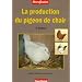 La production du pigeon de chair