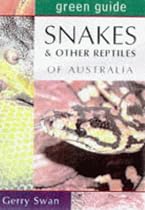 Snakes and Other Reptiles of Australia (Australian Green Guides)