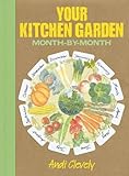 Your kitchen garden : month-by-month