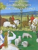 Les manuscrits à peintures en France, 1440-1520