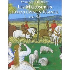 Les manuscrits � peintures en France, 1440-1520