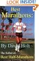 Best Marathons: Jog, Run, Train or Walk & Race Fast Marathons or your First Marathon