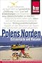 Polens Norden. Ostseek�ste und Masuren. Reise Know- How