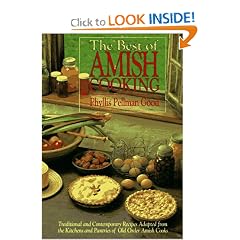 The Best of Amish Cooking : Traditional and Contemporary Recipes Adaped from the Kitchens and Pantries of Old Order Amish Cooks