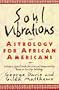 Soul Vibrations: Astrology for African-Americans