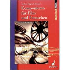 Komponieren f�r Film und Fernsehen: Ein Handbuch (Studienbuch Musik)