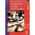 Komponieren f�r Film und Fernsehen: Ein Handbuch (Studienbuch Musik)