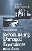 Rehabilitating Damaged Ecosystems