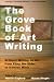 Books : The Grove Book of Art Writing: Brilliant Words on Art from Pliny the Elder to Damien Hirst