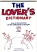The Lover's Dictionary : How to Be Amorous in Five Languages ( English / French / German / Italian / Spanish )
