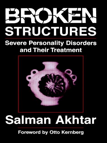 Broken Structures: Severe Personality Disorders and Their Treatment