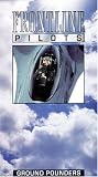 Frontline Pilots: Ground Pounders [VHS]