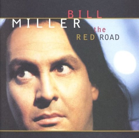 Bill Miller - Red Road - Zortam Music