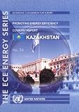 Experience of International Organizations in Promoting Energy Efficiency: Country Report-kazakhstan