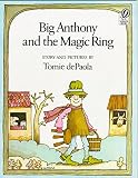 [Big Anthony and the Magic Ring] (By: Tomie DePaola) [published: September, 1987]
