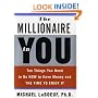 The Millionaire in You: Ten Things You Need to Do Now to Have Money and Time to Enjoy It