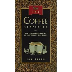 The Coffee Companion: A Connoisseur's Guide to the World's Best Brews