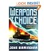 Weapons of Choice (The Axis of Time Trilogy, Book 1)