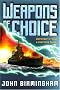 Weapons of Choice (The Axis of Time Trilogy, Book 1) Weapons of Choice (The Axis of Time Trilogy, Book 1)