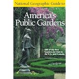 National Geographic Guide to America's Public Gardens