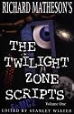 Richard Matheson's "Twilight Zone" Scripts: v.1: Vol 1