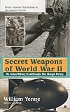  : Secret Weapons of World War II
