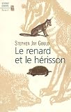 Le renard et le h�risson : Comment combler le foss� entre la science et les humanit�s