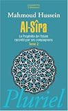 Al-Sîra : Le Prophète de l Islam raconté par ses compagnons Tome 2