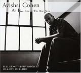 Revue Avishai Cohen  / As Is...Live at the Blue Note